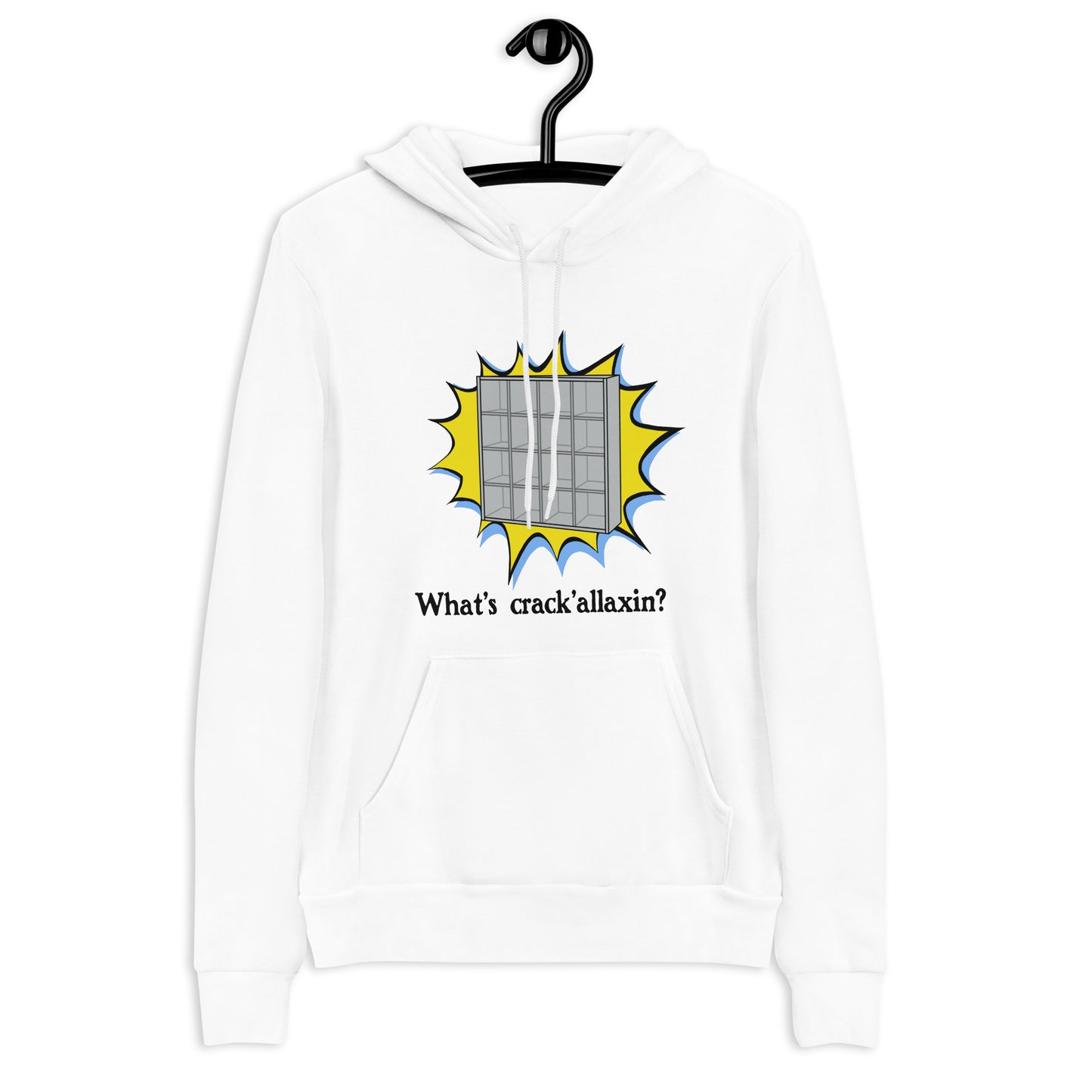 "What's crack'allaxin" Unisex hoodie